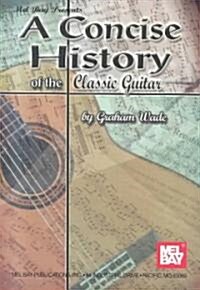 A Concise History of the Classic Guitar (Paperback)