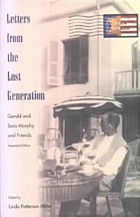 Letters from the Lost Generation: Gerald and Sara Murphy and Friends (Paperback, Expanded)