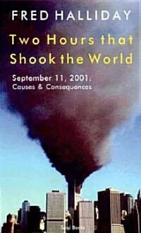 Two Hours That Shook the World : September 11, 2001 - Causes and Consequences (Paperback)