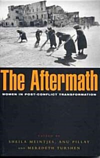 The Aftermath : Women in Post-conflict Transformation (Paperback)