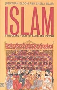 Islam: A Thousand Years of Faith and Power (Paperback)