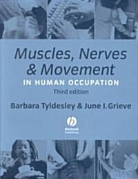 Muscles, Nerves and Movement (Paperback, 3rd, Subsequent)