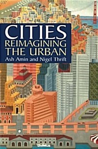 Cities : Reimagining the Urban (Paperback)