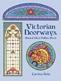 Victorian Doorways Stained Glass Pattern Book (Paperback)