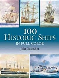100 Historic Ships in Full Color (Paperback)