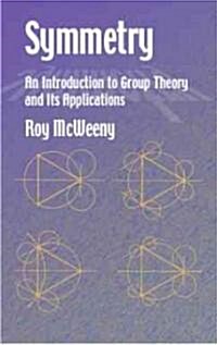 Symmetry: An Introduction to Group Theory and Its Applications (Paperback)