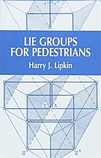 Lie Groups for Pedestrians (Paperback, Reprint)