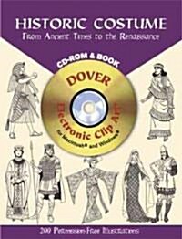 Historic Costume: From Ancient Times to the Renaissance [With CDROM] (Paperback)