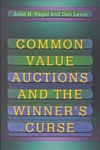 Common Value Auctions and the Winners Curse (Hardcover)