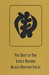 The Best of the Little Known Black History Facts (Paperback)