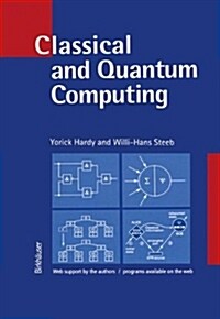Classical and Quantum Computing: With C++ and Java Simulations (Paperback, 2001)