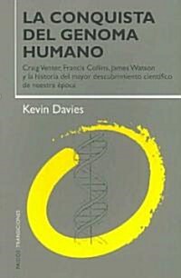 La Conquista Del Genoma Humano/ Cracking the Genome: inside the race to unlock human DNA (Paperback, Translation)