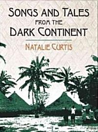 Songs and Tales from the Dark Continent (Paperback)