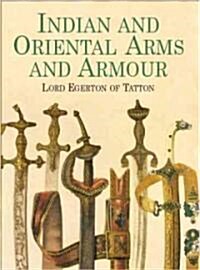 Indian and Oriental Arms and Armour (Paperback, Revised)