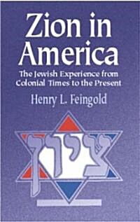 Zion in America: The Jewish Experience from Colonial Times to the Present (Paperback)