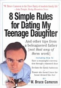 8 Simple Rules for Dating My Teenage Daughter: And Other Tips from a Beleaguered Father (Not That Any of Them Work) (Paperback)