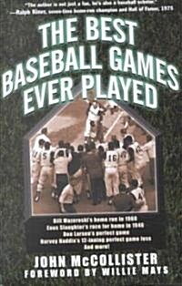 The Best Baseball Games Ever Played (Paperback)