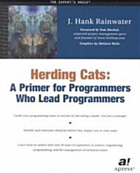 Herding Cats: A Primer for Programmers Who Lead Programmers (Paperback)