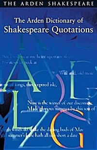 The Arden Dictionary of Shakespeare Quotations (Paperback)