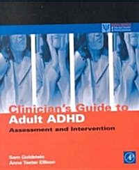 Clinicians Guide to Adult ADHD: Assessment and Intervention (Paperback)