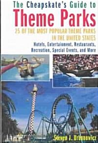 The Cheapskates Guide to Theme Parks (Paperback)
