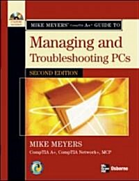 Mike Meyers Comp TIA A+ Guide to Managing And Troubleshooting PCs (Paperback, CD-ROM, 2nd)