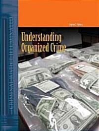 Understanding Organized Crime (Hardcover)