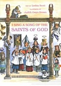 I Sing a Song of the Saints of God (Hardcover)