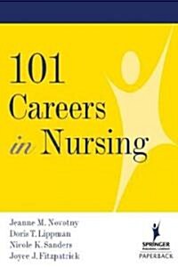 101 Careers in Nursing (Paperback, 1st, Reprint)