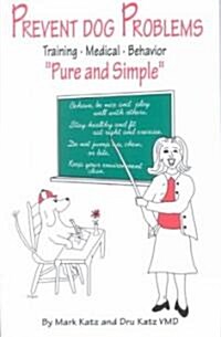 Prevent Dog Problems Pure and Simple (Paperback)