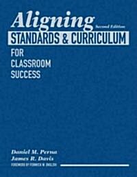 Aligning Standards and Curriculum for Classroom Success (Hardcover, 2 Rev ed)