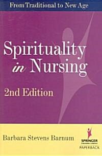 Spirituality in Nursing (Paperback, 2nd, Revised)