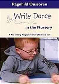 Write Dance in the Nursery: A Pre-Writing Programme for Children 3 to 5 (Hardcover, CD-ROM)