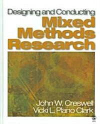 Designing And Conducting Mixed Methods Research (Hardcover)