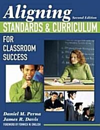 Aligning Standards and Curriculum for Classroom Success (Paperback, 2)