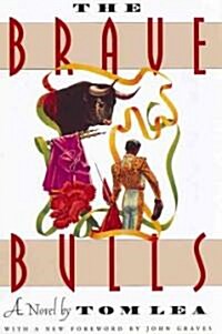 The Brave Bulls (Paperback, Univ of Texas P)