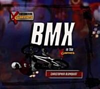 BMX in the X Games (Library Binding)