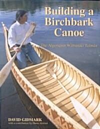 Building a Birchbark Canoe (Paperback)