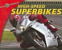 High-Speed Superbikes (Library Binding)