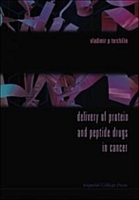 Delivery of Protein and Peptide Drugs in Cancer (Hardcover)