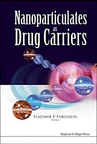 Nanoparticulates as Drug Carriers (Hardcover)