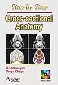 Step by Step Cross-Sectional Anatomy [With CDROM] (Paperback)
