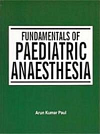 Fundamentals of Paediatric Anaesthesia (Paperback)