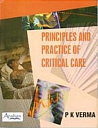 Principles and Practice of Critical Care (Paperback)