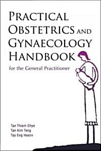 Practical Obstetrics and Gynaecology Handbook for the General Practitioner (Paperback)