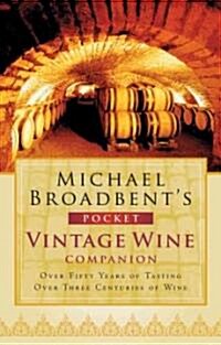 Michael Broadbents Pocket Vintage Wine Companion (Hardcover)