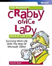 The Microsoft Crabby Office Lady Tells It Like It Is (Paperback)