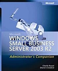 Microsoft Windows Small Business Server 2003 R2 Administrators Companion (Hardcover, CD-ROM)