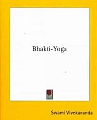 Bhakti-Yoga (Paperback)