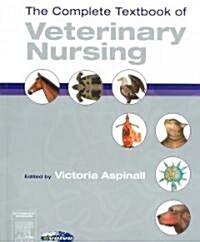 The Complete Textbook of Veterinary Nursing (Paperback, 1st)